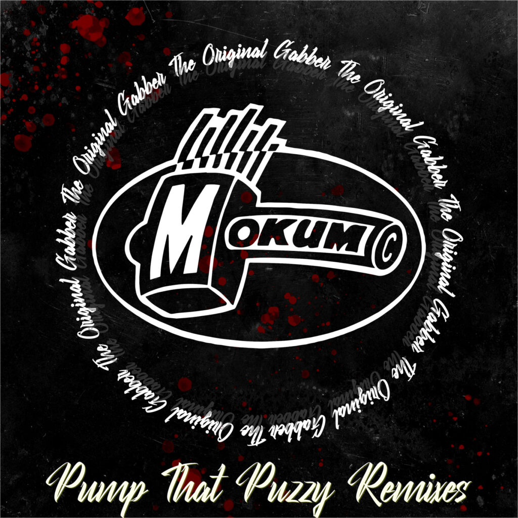 The-Original-Gabber-Pump-That-Puzzy-the-Remixes-MOK239
