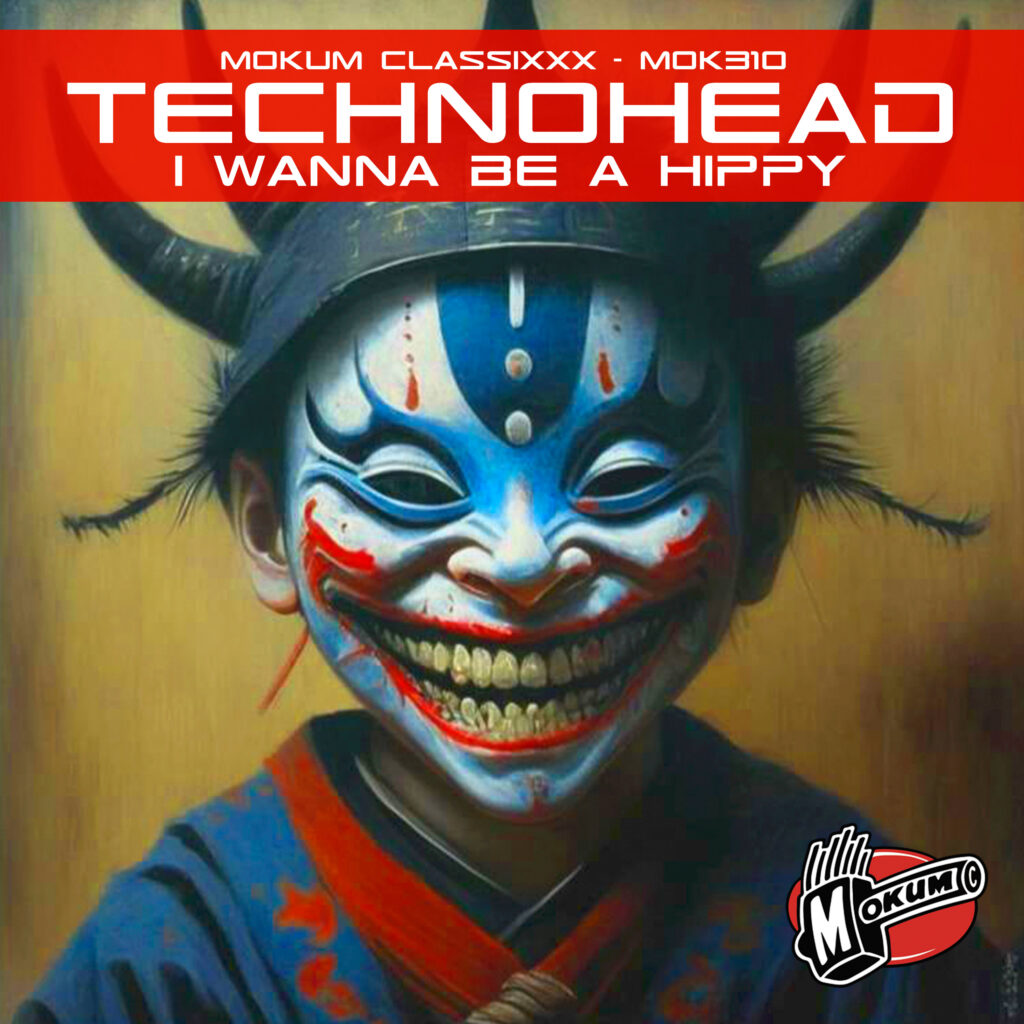 MOK310 - Technohead - Mokum Classixxx - I Wanna Be a Hippy