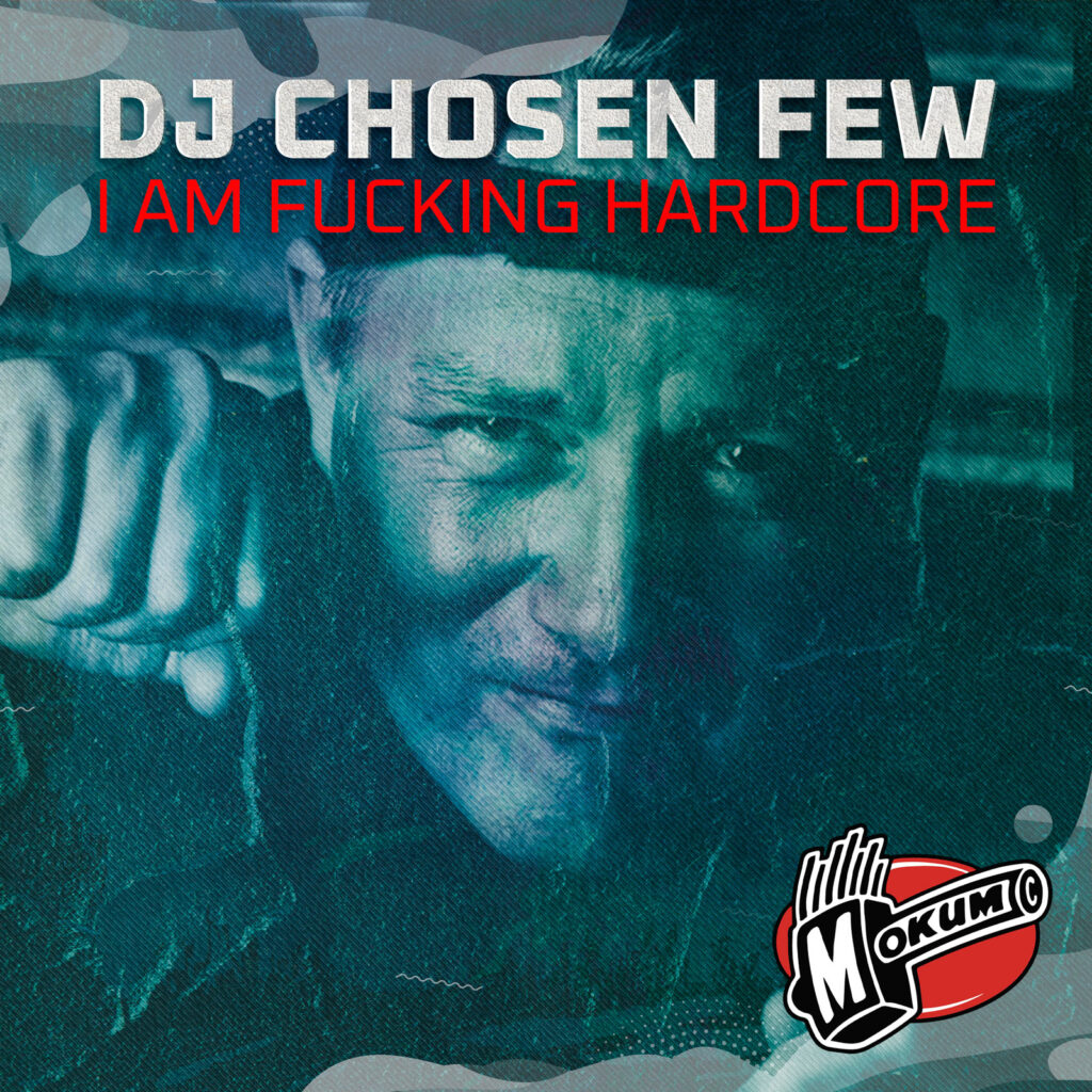 MOK336 CD – DJ Chosen Few – I AM Fucking Hardcore